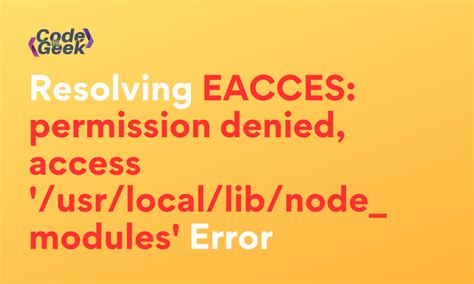 Proovin installida typcript käsuga npm install -g typcript ja tagastab selle tõrke: npm ERR! Viga: <strong>EACCES</strong>: luba keelatud, juurdepääs '/ usr / lib / <strong>node</strong>_<strong>modules</strong>' npm ERR! Er. . Error eacces permission denied node module